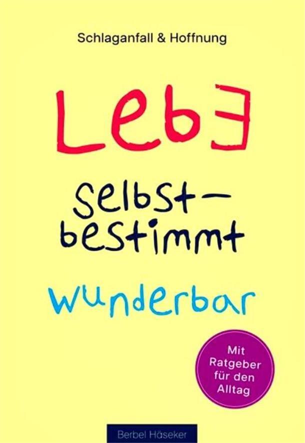 Schlaganfall-Patientin schreibt einen autobiografischen Ratgeber Einen Schlaganfall-Ratgeber für Betroffene und Angehörige hat Bremerhavenerin Berbel Häseker herausgegeben.