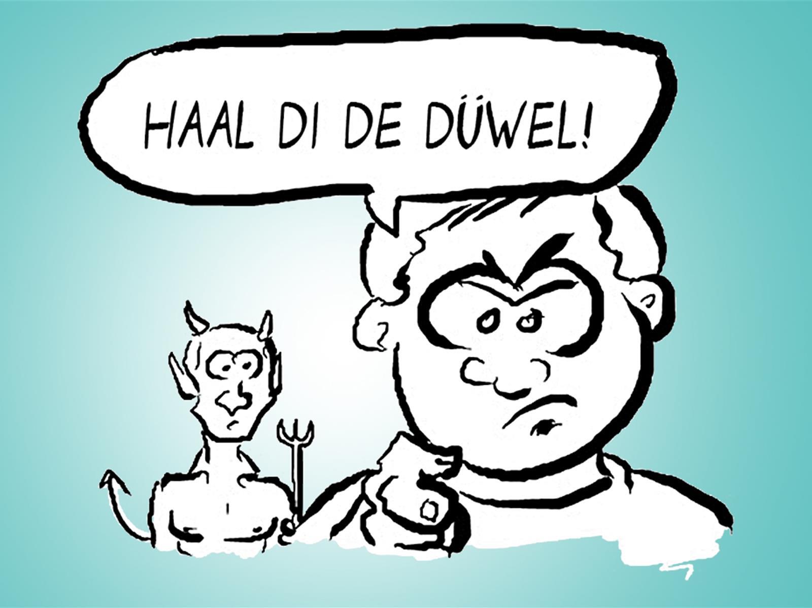 Hol dich der Teufel!